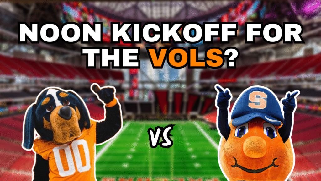 Vols, Syracuse Orange, Noon