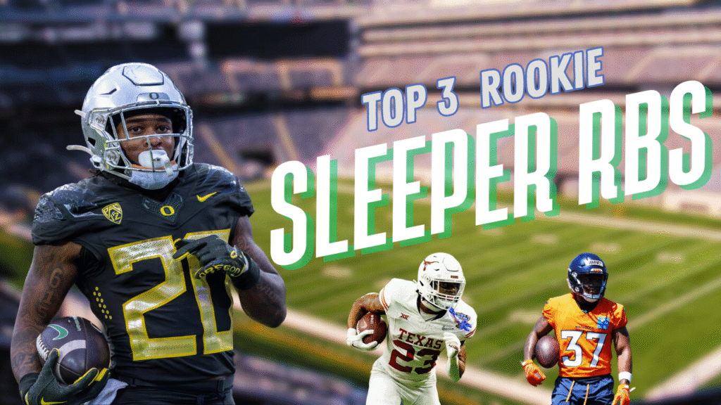Top 3 Rookie Sleeper RBs