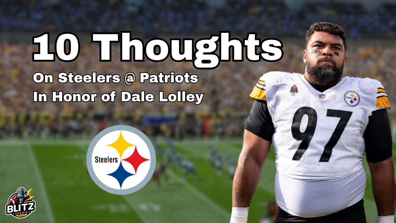 10 Thoughts on Steelers at Patriots