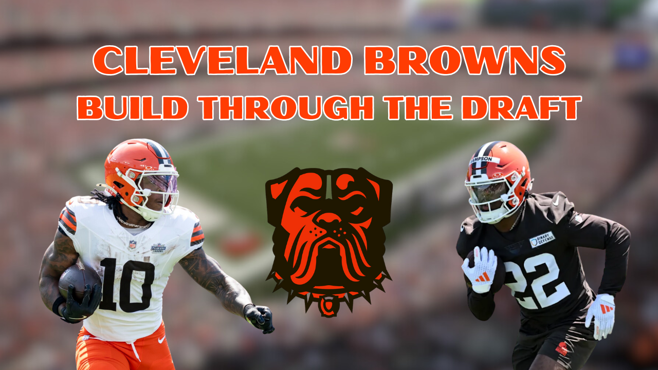 Cleveland Browns Build Through Draft