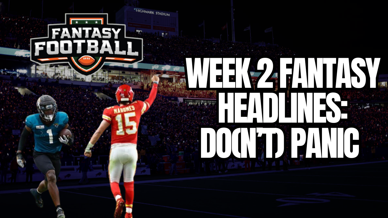 Week 2 Fantasy Headlines