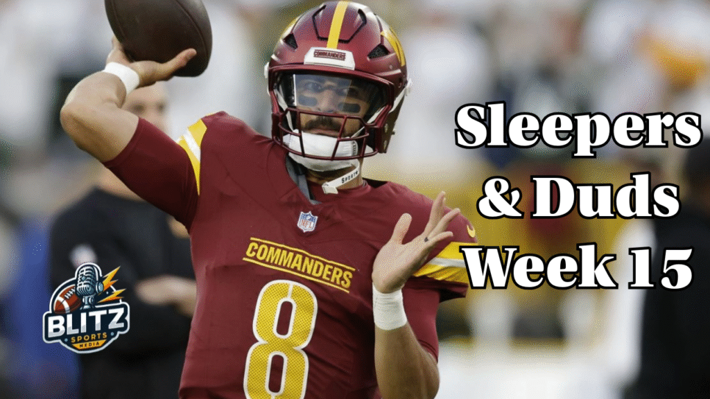 Sleepers & Duds Week 15