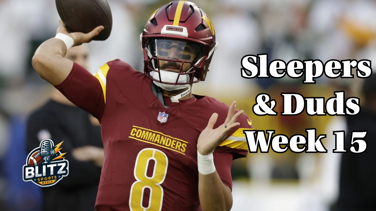 Sleepers & Duds Week 15