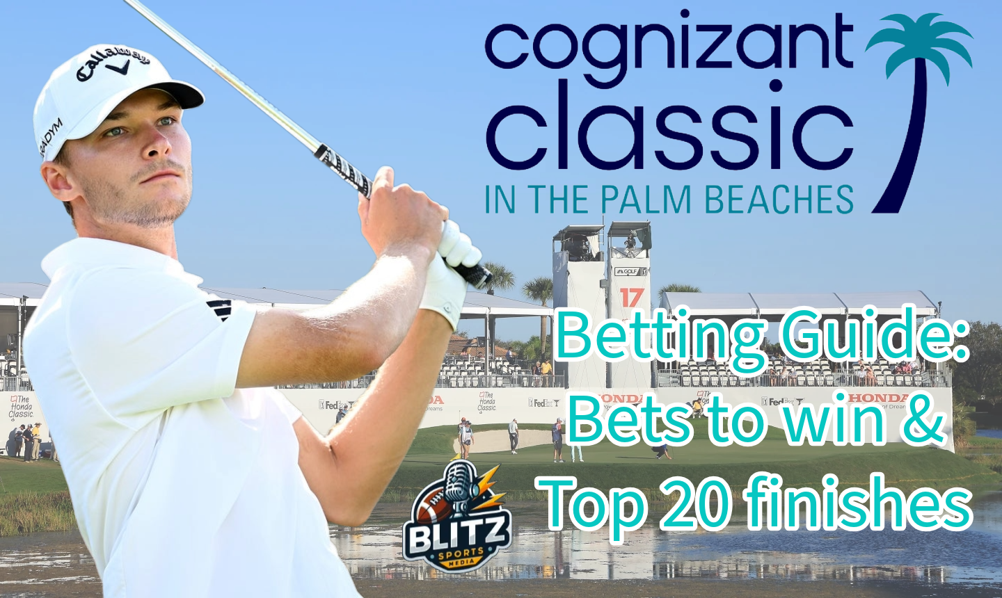 Cognizant Classic Bets to Win & Top 20s