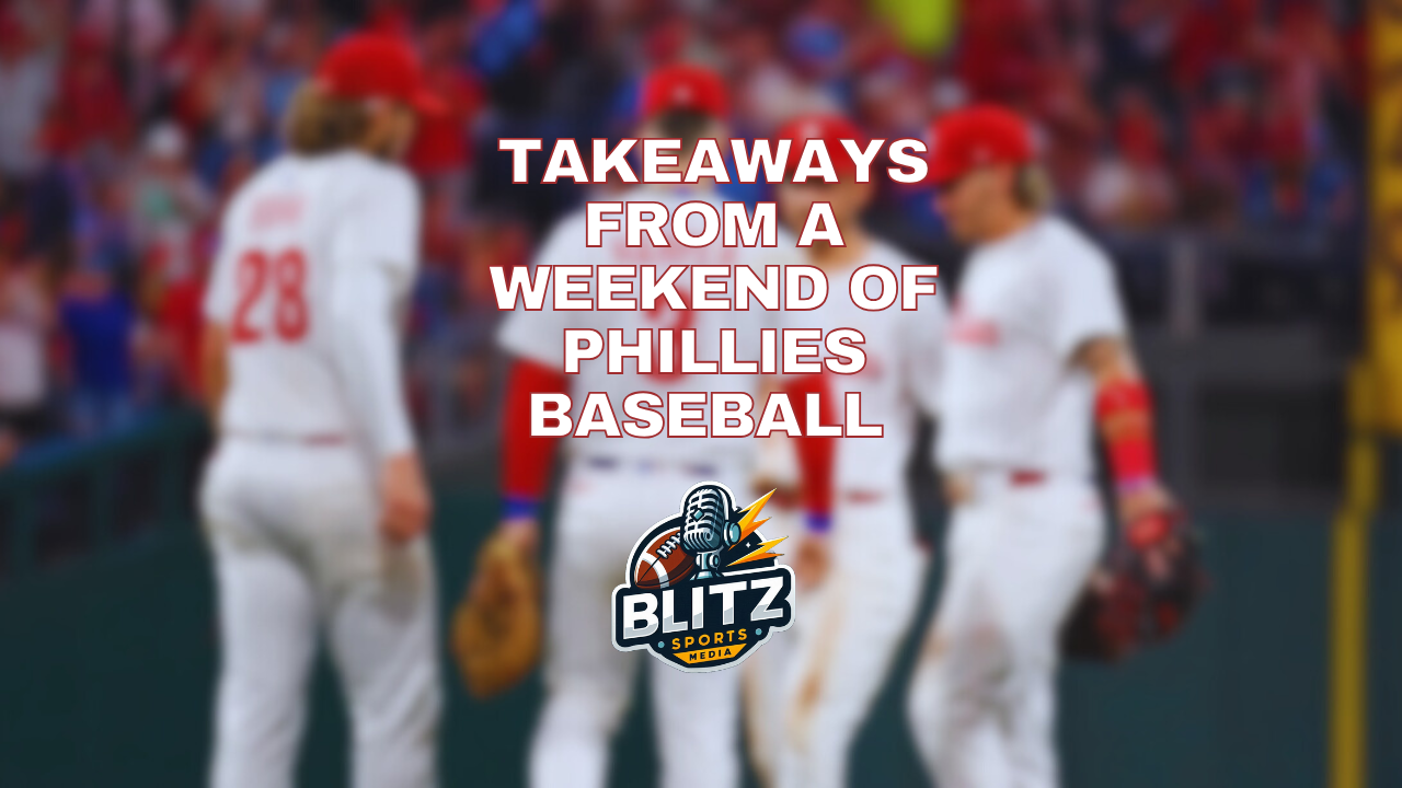 Phillies Baseball Weekend Takeaways
