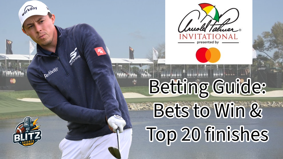 Arnold Palmer Invitational Betting Guide