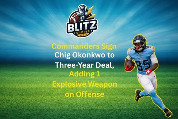 Chig Okonkwo signing with the Washington Commanders on a three-year deal to add an explosive weapon to the offense