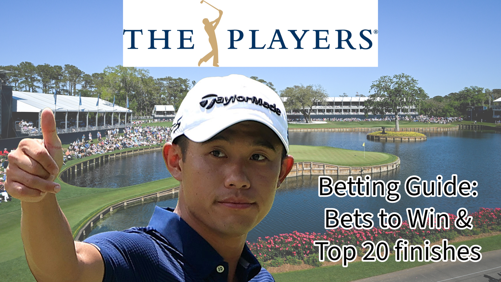 THE PLAYERS Championship Bets to Win & Top 20