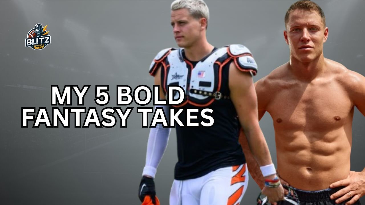 5 BOLD FANTASY TAKES 2026