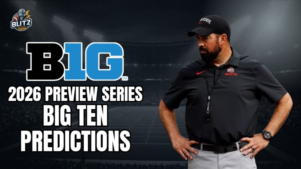 2026 Big Ten Predictions: Ohio State, Oregon and Indiana Lead a Loaded Championship Race