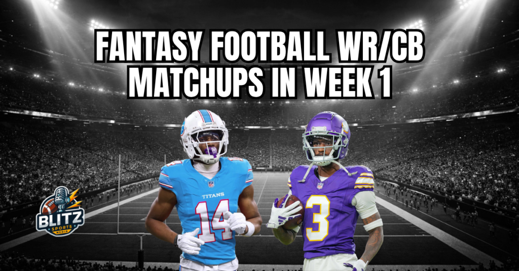 Fantasy Football WR/CB Matchups in Week 1