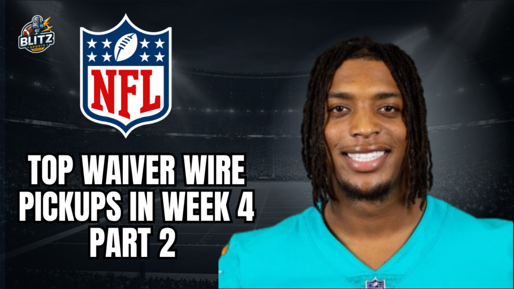 Top Waiver Wire Pickups in Week 4 Part 2